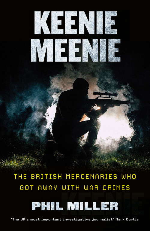 Book cover of Keenie Meenie: The British Mercenaries Who Got Away with War Crimes