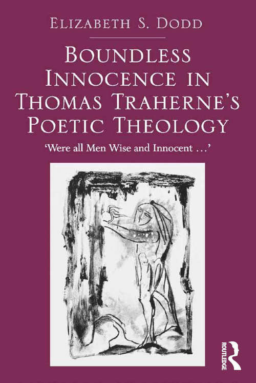 Book cover of Boundless Innocence in Thomas Traherne's Poetic Theology: 'Were all Men Wise and Innocent...'