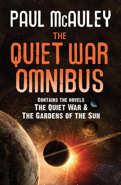 Book cover of The Quiet War Omnibus: The Quiet War and Gardens of the Sun