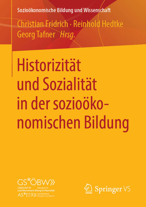Book cover of Historizität und Sozialität in der sozioökonomischen Bildung (1. Aufl. 2019) (Sozioökonomische Bildung und Wissenschaft)