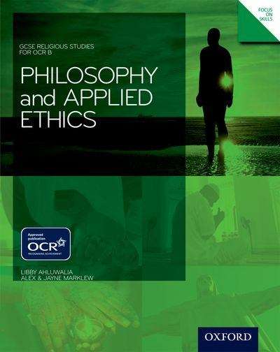 Book cover of GCSE Religious Studies for OCR B - Philosophy and Applied Ethics: Student Book (PDF)