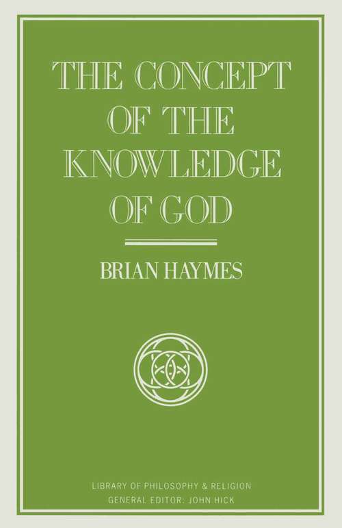 Book cover of Concept Of The Knowledge Of God: (pdf) (1st ed. 1988) (Library Of Philosophy And Religion Ser.)