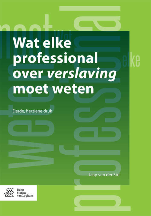 Book cover of Wat elke professional over verslaving moet weten (3rd ed. 2017)