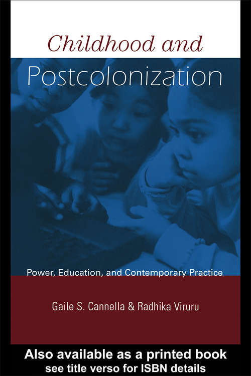 Book cover of Childhood and Postcolonization: Power, Education, and Contemporary Practice (Changing Images of Early Childhood)