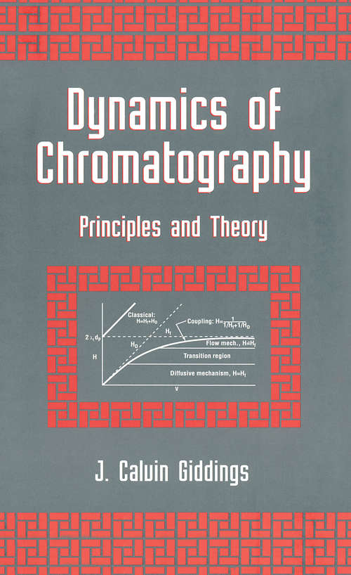 Book cover of Dynamics of Chromatography: Principles and Theory (Chromatographic Science Series)