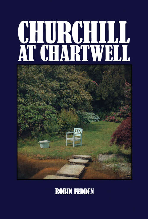 Book cover of Churchill at Chartwell: Museums and Libraries Series