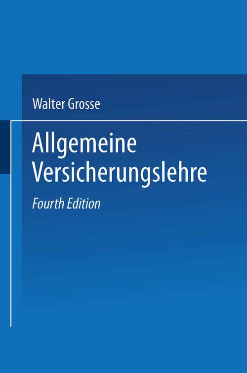 Book cover of Allgemeine Versicherungslehre (4. Aufl. 1991) (Versicherungsenzyklopädie #1)