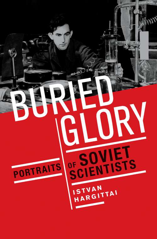 Book cover of Buried Glory: Portraits of Soviet Scientists