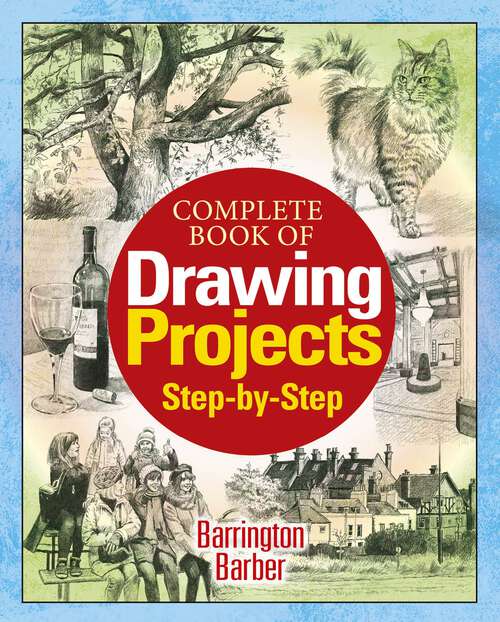 Book cover of Complete Book of Drawing Projects Step by Step