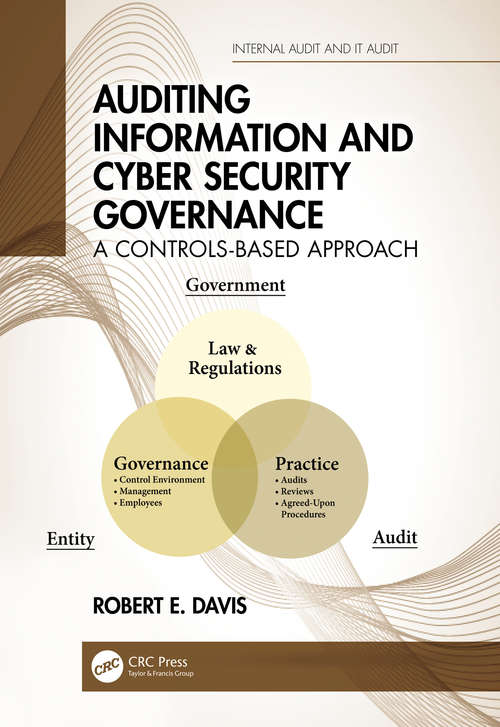 Book cover of Auditing Information and Cyber Security Governance: A Controls-Based Approach (Internal Audit and IT Audit)