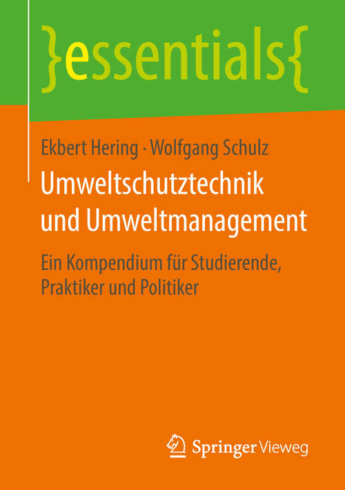 Book cover of Umweltschutztechnik und Umweltmanagement: Ein Kompendium für Studierende, Praktiker und Politiker (1. Aufl. 2018) (essentials)