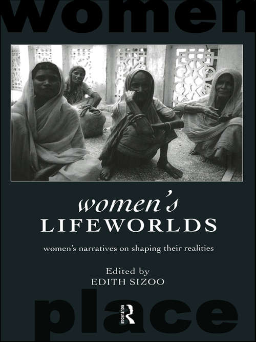 Book cover of Women's Lifeworlds: Women's Narratives on Shaping their Realities