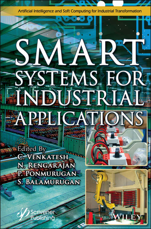 Book cover of Smart Systems for Industrial Applications (Artificial Intelligence and Soft Computing for Industrial Transformation)