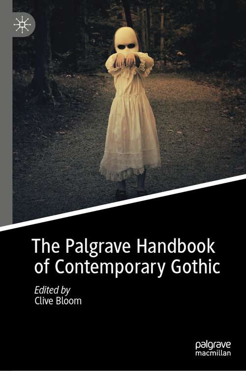 Book cover of The Palgrave Handbook of Contemporary Gothic (1st ed. 2020)