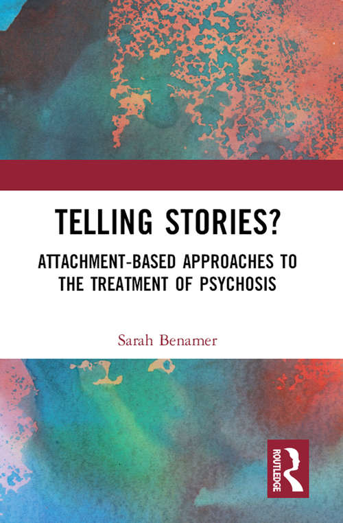 Book cover of Telling Stories?: Attachment-Based Approaches to the Treatment of Psychosis