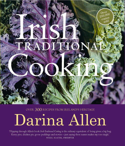 Book cover of Irish Traditional Cooking: Over 300 Recipes From Ireland's Heritage