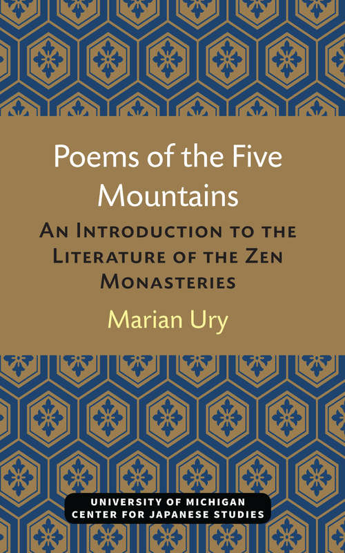 Book cover of Poems of the Five Mountains: An Introduction to the Literature of the Zen Monasteries (Michigan Monograph Series in Japanese Studies #10)