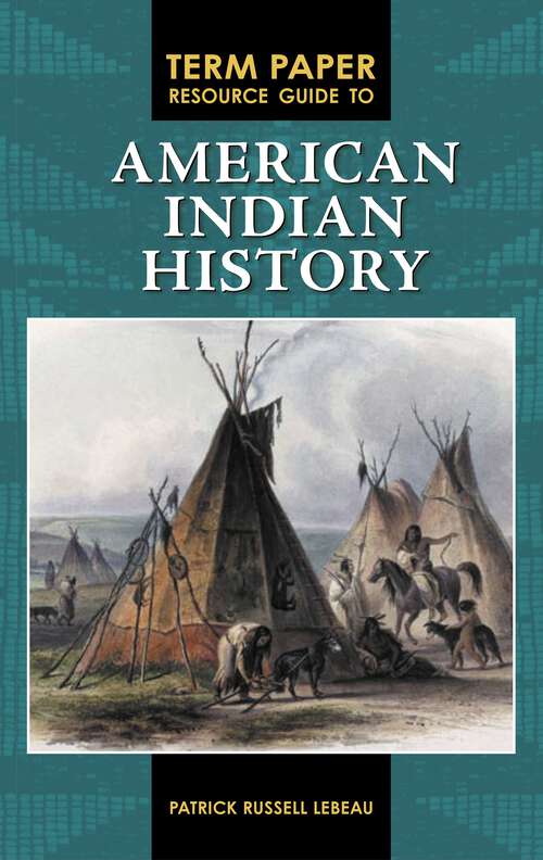 Book cover of Term Paper Resource Guide to American Indian History (Term Paper Resource Guides)