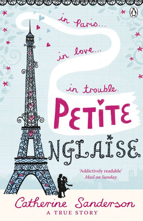 Book cover of Petite Anglaise: A True Story - In Paris. In Love. In Trouble