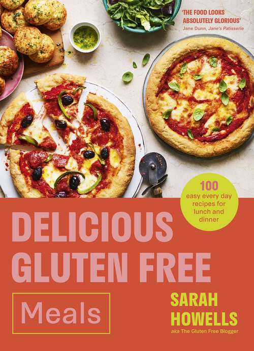 Book cover of Delicious Gluten Free Meals: 100 easy every day recipes for lunch and dinner