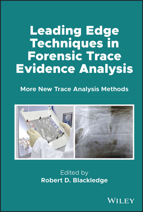 Book cover of Leading Edge Techniques in Forensic Trace Evidence Analysis: More New Trace Analysis Methods