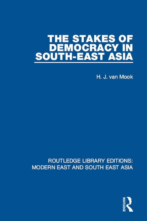 Book cover of The Stakes of Democracy in South-East Asia (Routledge Library Editions: Modern East and South East Asia #7)