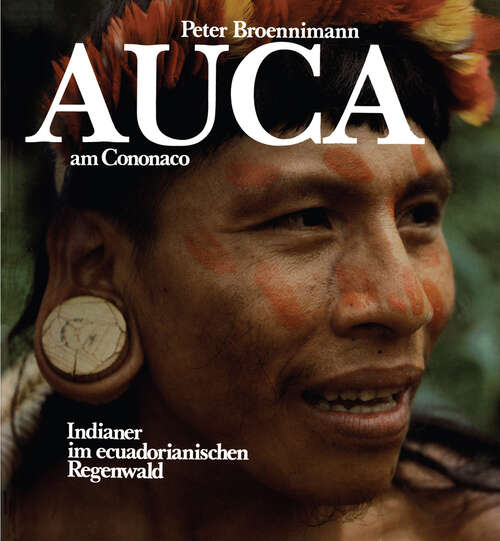 Book cover of Auca am Cononaco: Indianer im ecuadorianischen Regenwald (1981)