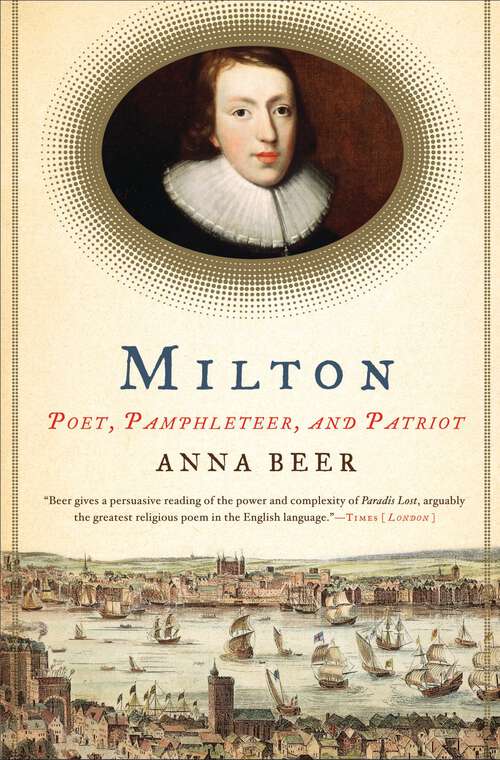 Book cover of Milton: Poet, Pamphleteer, and Patriot