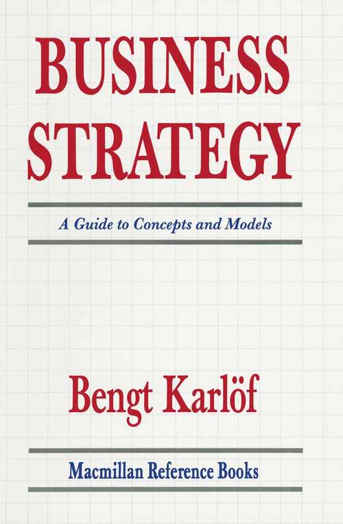 Book cover of Business Strategy: A Guide to Concepts and Models (1st ed. 1989)
