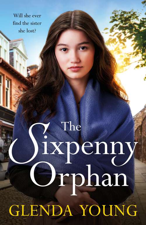 Book cover of The Sixpenny Orphan: A dramatically heartwrenching saga of two sisters, torn apart by tragic events