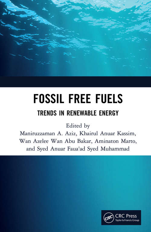 Book cover of Fossil Free Fuels: Trends in Renewable Energy