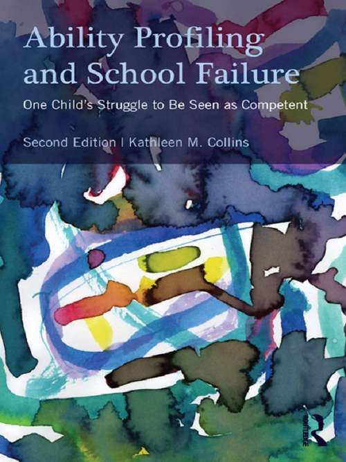 Book cover of Ability Profiling and School Failure: One Child's Struggle to be Seen as Competent