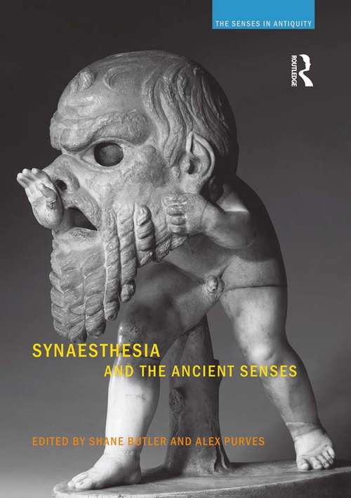 Book cover of Synaesthesia and the Ancient Senses (The Senses in Antiquity)