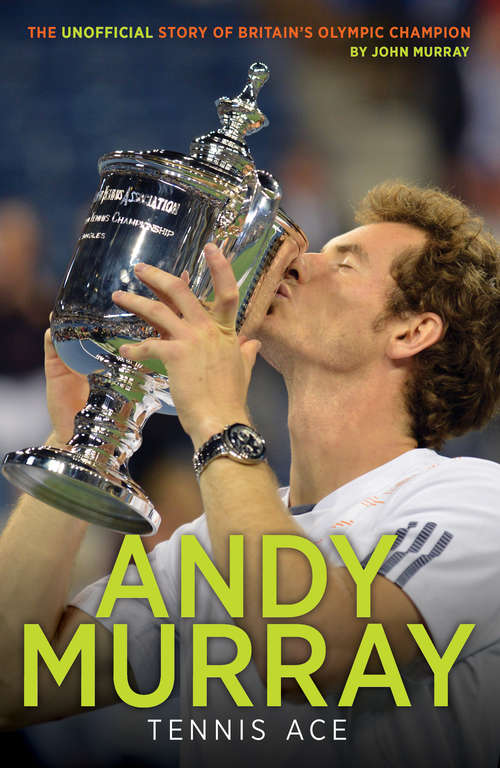 Book cover of Andy Murray: Tennis Ace