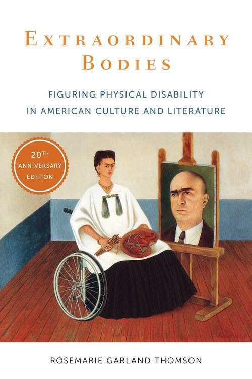 Book cover of Extraordinary Bodies: Figuring Physical Disability In American Culture And Literature (PDF)