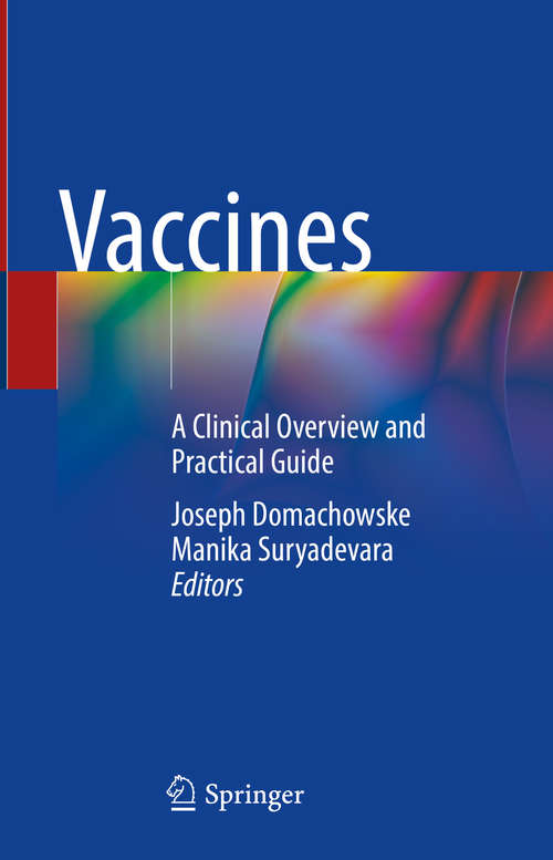 Book cover of Vaccines: A Clinical Overview and Practical Guide (1st ed. 2021)