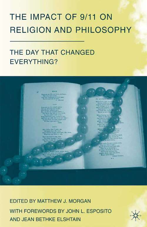 Book cover of The Impact of 9/11 on Religion and Philosophy: The Day that Changed Everything? (2009) (The Day that Changed Everything?)