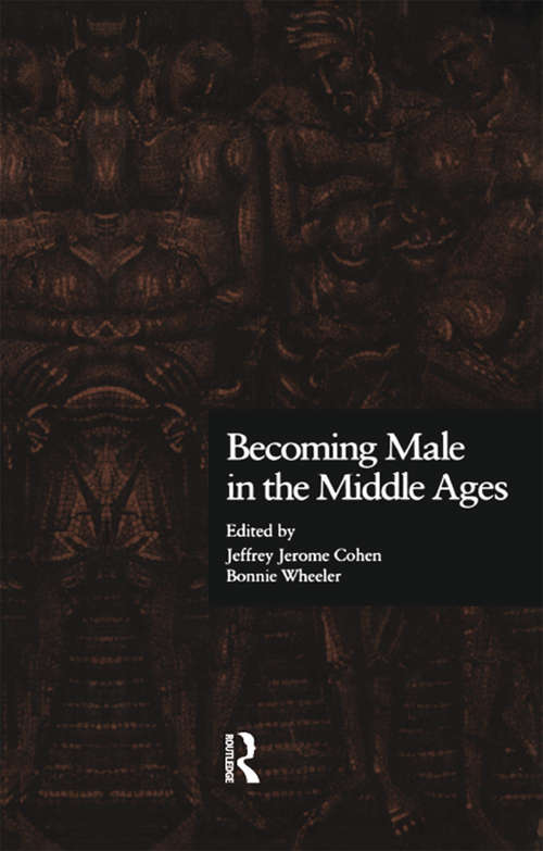 Book cover of Becoming Male in the Middle Ages (New Middle Ages: No. 4)