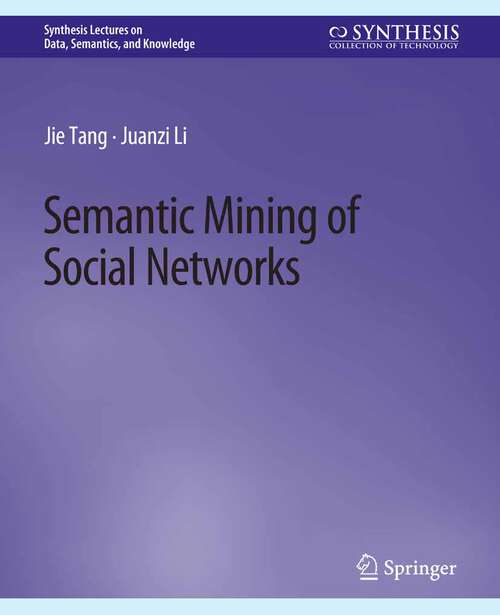 Book cover of Semantic Mining of Social Networks (Synthesis Lectures on Data, Semantics, and Knowledge)