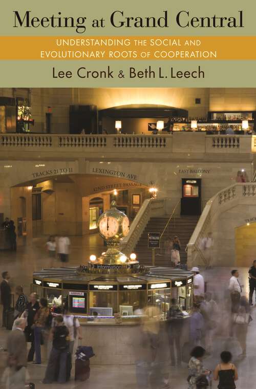Book cover of Meeting at Grand Central: Understanding the Social and Evolutionary Roots of Cooperation