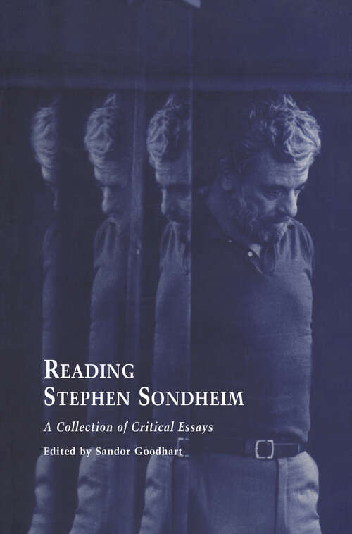 Book cover of Reading Stephen Sondheim: A Collection of Critical Essays (Studies in Modern Drama: Vol. 10)