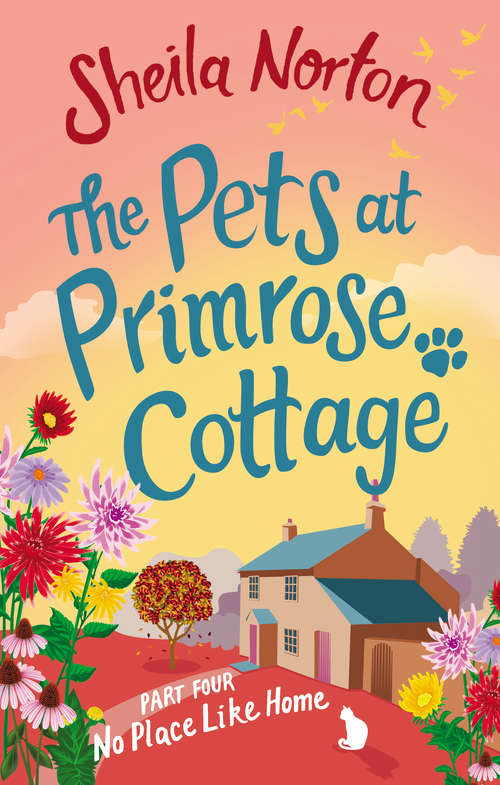 Book cover of The Pets at Primrose Cottage: Part Four No Place Like Home