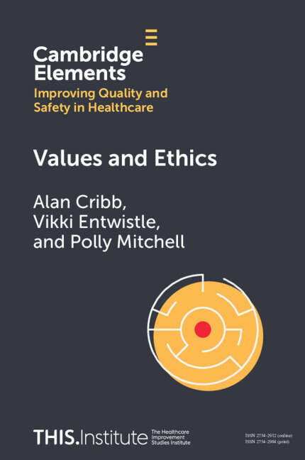 Book cover of Values and Ethics (Elements of Improving Quality and Safety in Healthcare)
