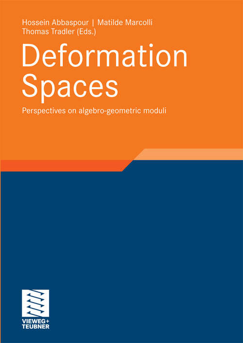 Book cover of Deformation Spaces: Perspectives on algebro-geometric moduli (2010) (Aspects of Mathematics)