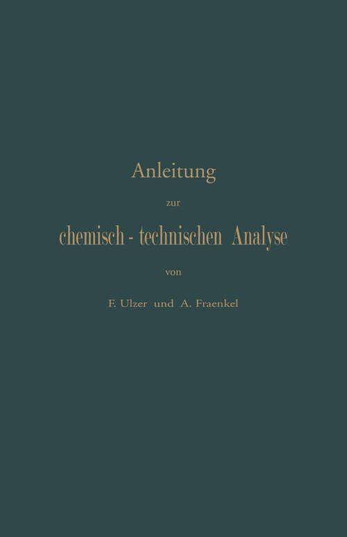 Book cover of Anleitung zur chemisch-technischen Analyse (1897)