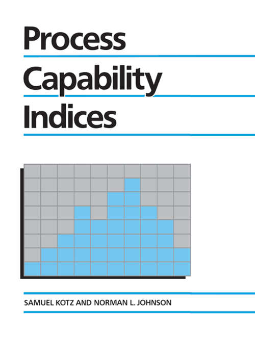Book cover of Process Capability Indices: A Comprehensive Exposition Of Quality Control Measures (Series On Quality, Reliability And Engineering Statistics: Vol. 12)