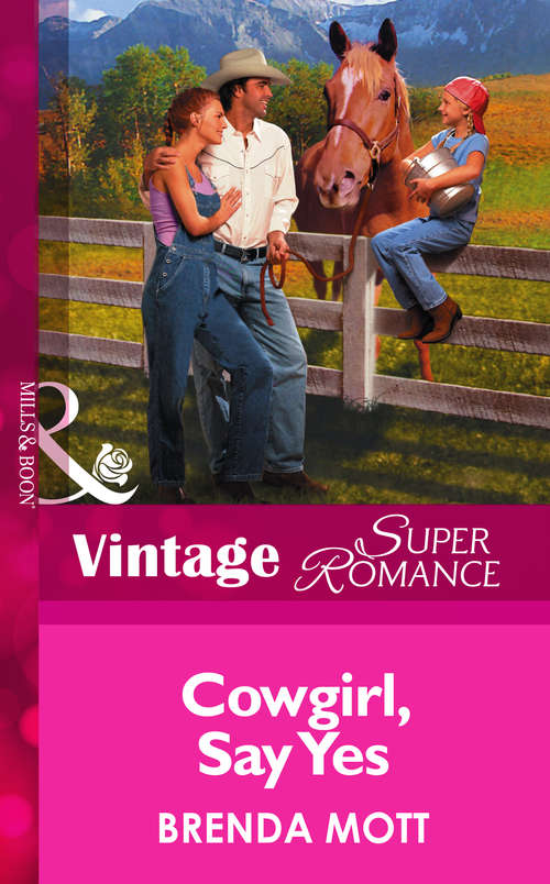 Book cover of Cowgirl, Say Yes: Home On The Ranch (ePub First edition) (Harlequin Superromance Ser.: No. 1127)