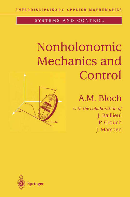 Book cover of Nonholonomic Mechanics and Control (2003) (Interdisciplinary Applied Mathematics #24)