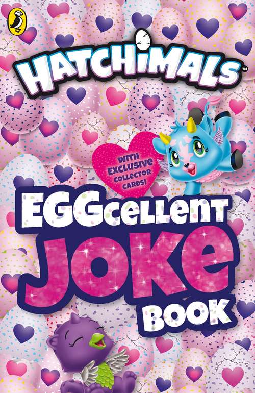 Book cover of HATCHIMALS: EGGcellent Joke Book (Hatchimals)