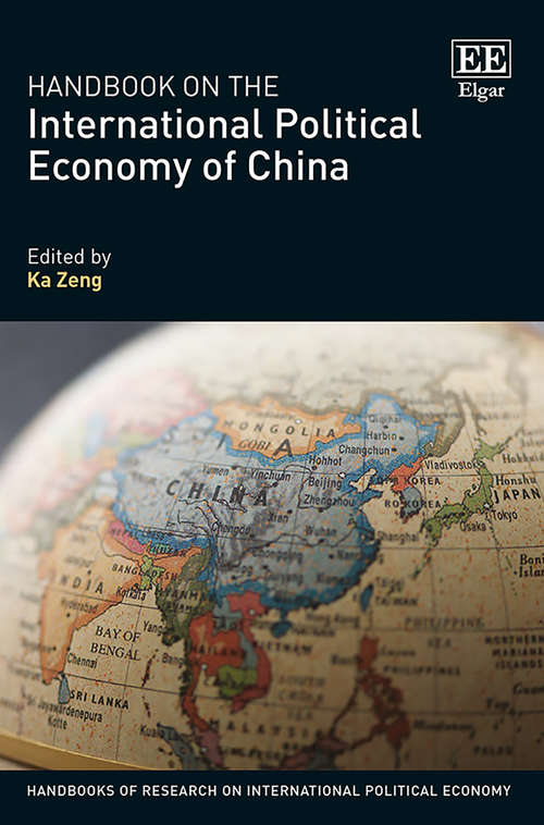 Book cover of Handbook on the International Political Economy of China (Handbooks of Research on International Political Economy series)